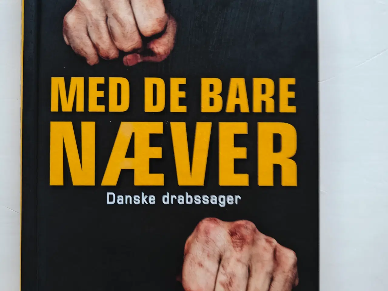 Billede 1 - Med de bare næver – danske drabssager