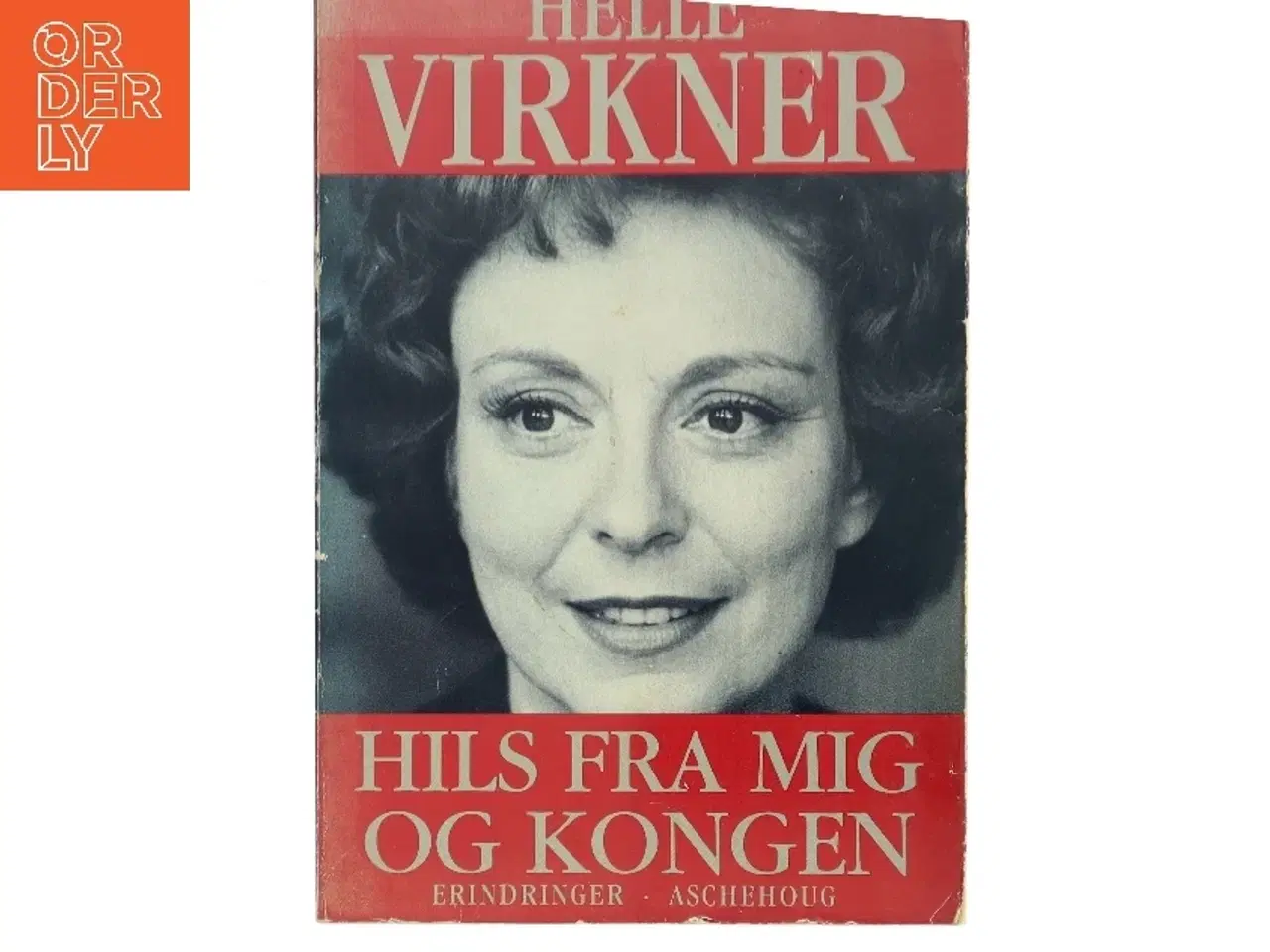 Billede 1 - Hils fra mig og kongen af Helle Virkner (Bog)