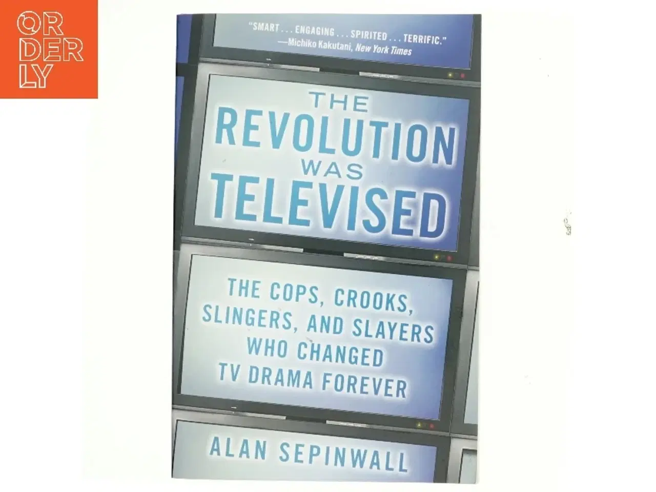Billede 1 - The revolution was televised : how The Sopranos, Mad Men, Breaking Bad, Lost, and other groundbreaking dramas changed tv forever af Alan Sepinwall (Bo