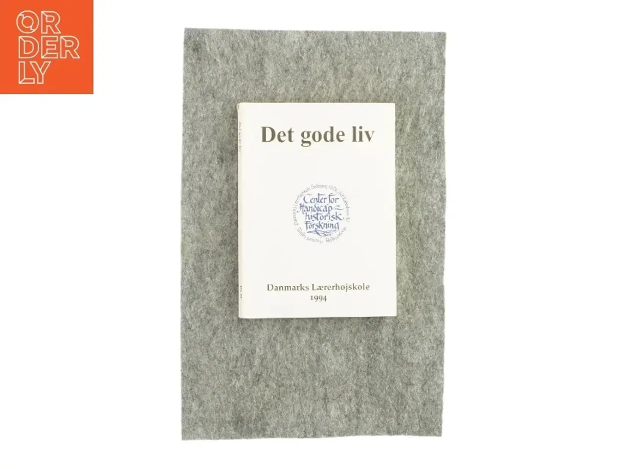 Billede 1 - Det gode liv, Danmarks lærerhøjskole 1994 (bog)
