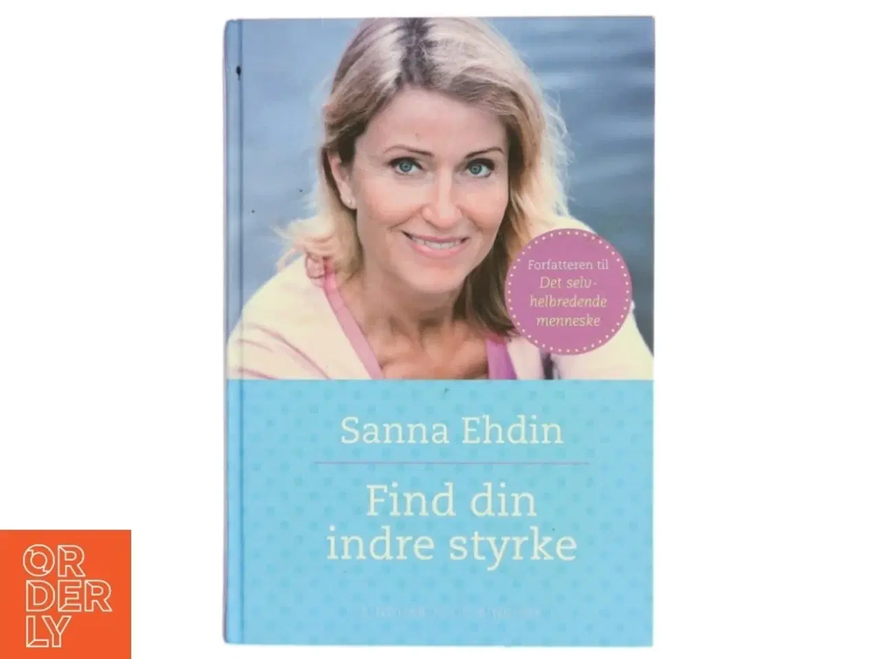 Billede 1 - Find din indre styrke af Susanna Ehdin (f. 1961) (Bog)