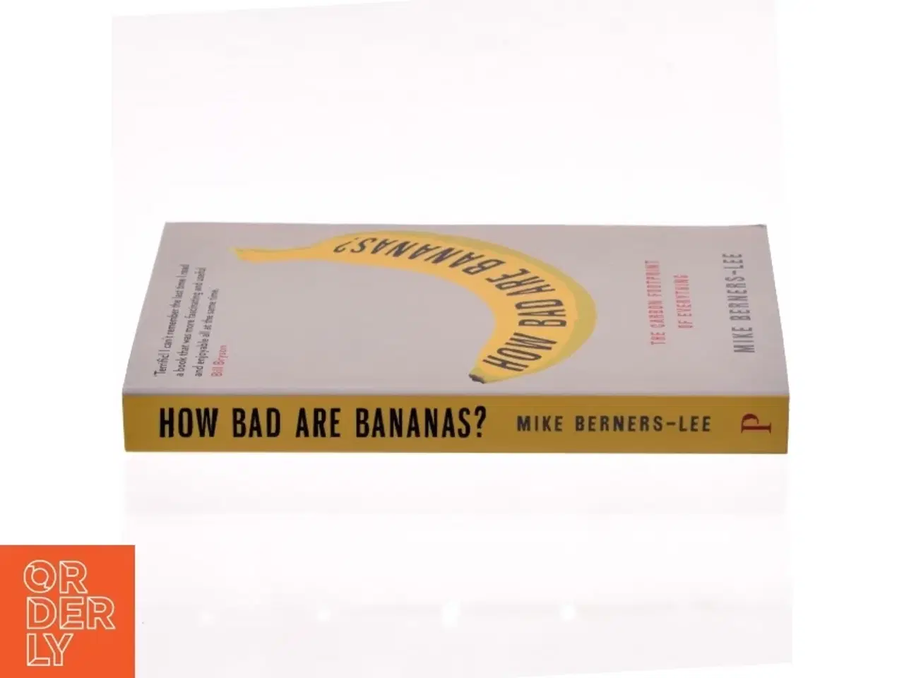 Billede 2 - How bad are bananas? : the carbon footprint of everything af Mike Berners-Lee (Bog)