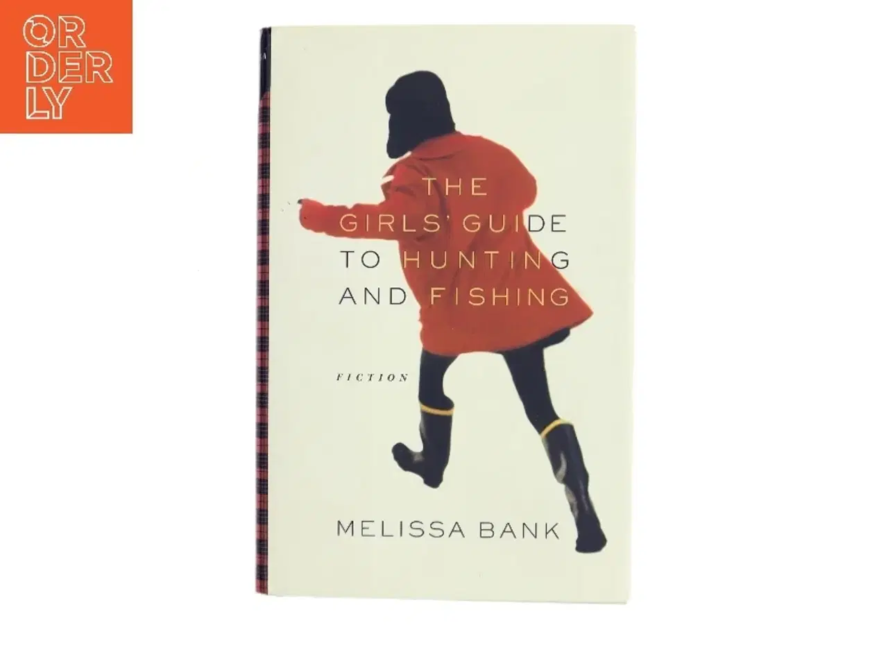 Billede 1 - The girl's guide to hunting and fishing af Melissa Bank (Bog)