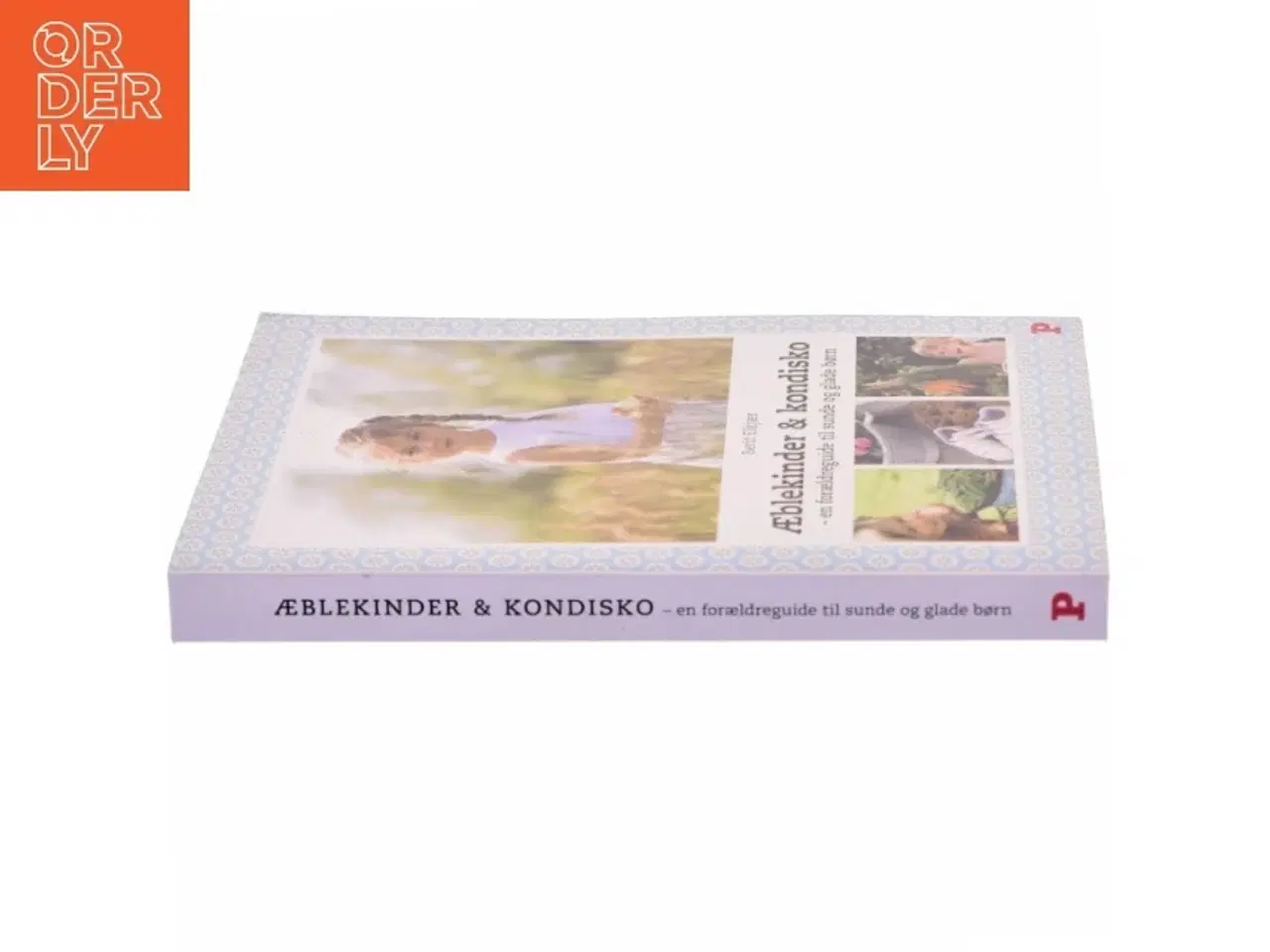 Billede 2 - Æblekinder & kondisko : en forældreguide til sunde og glade børn af Berit Elkjær (Bog)