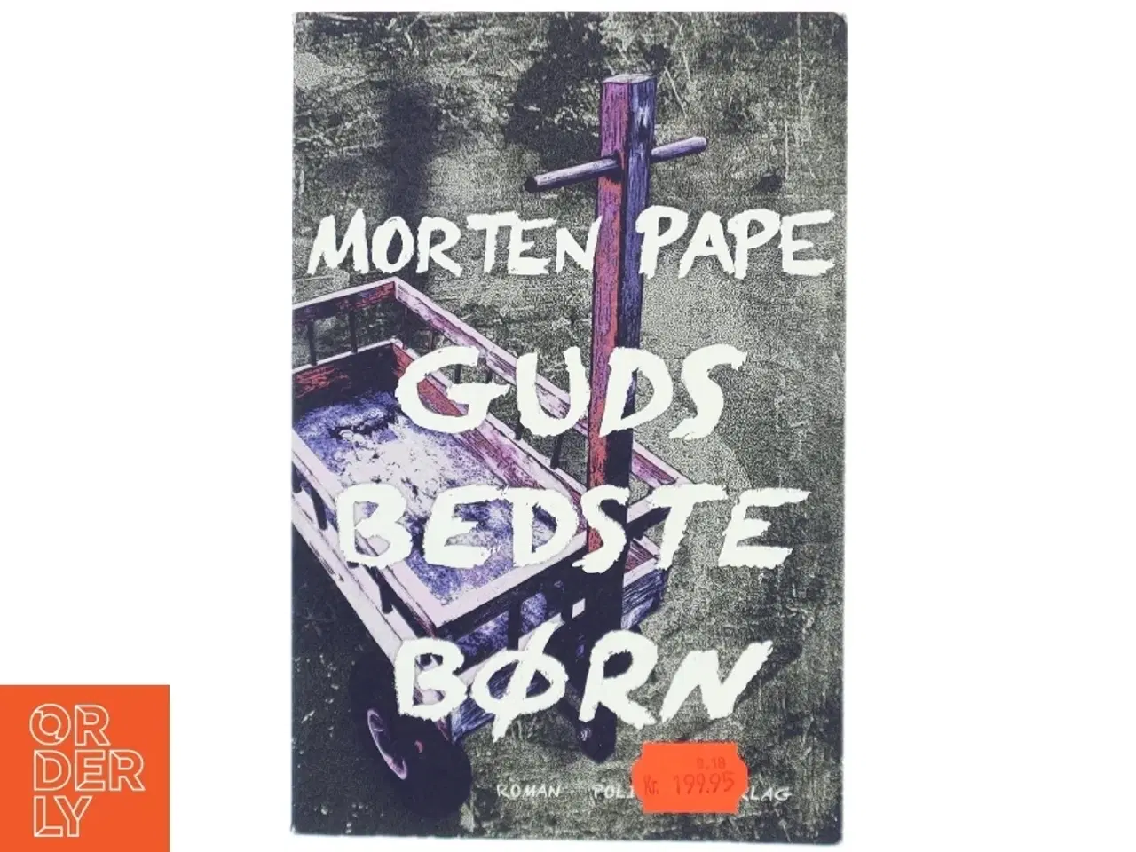 Billede 1 - Guds bedste børn : roman af Morten Pape (f. 1986) (Bog)