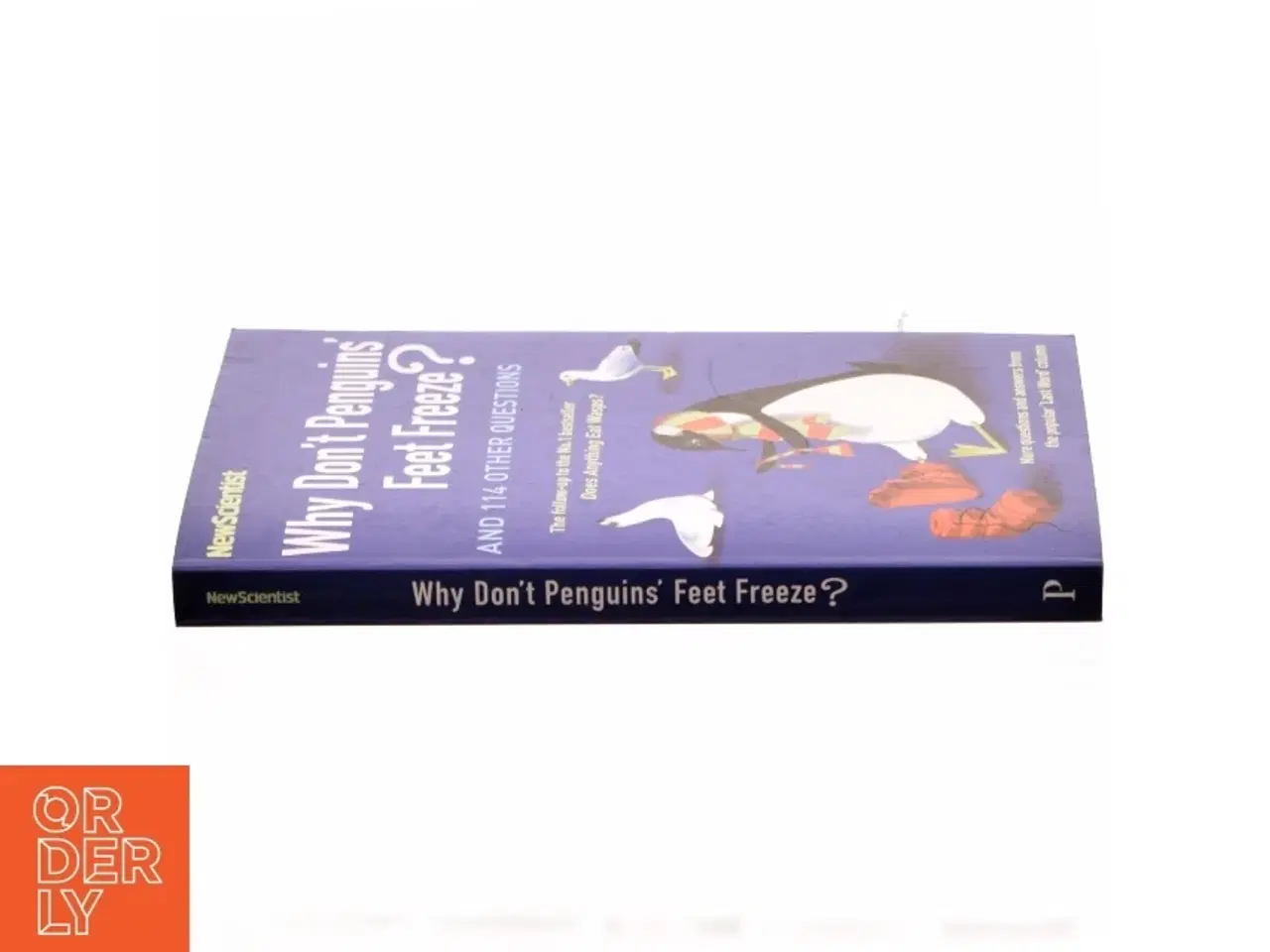 Billede 2 - Why don&#39;t penguins&#39; feet freeze? : and 114 other questions : more questions and answers from the popular "Last Word" column af Mike