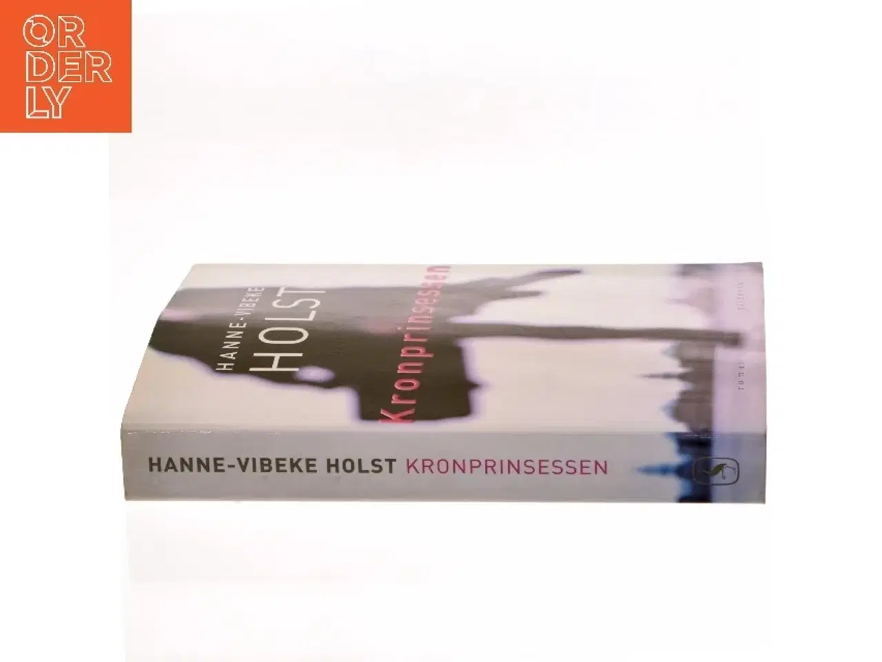 Billede 2 - Kronprinsessen : roman af Hanne-Vibeke Holst (Bog)