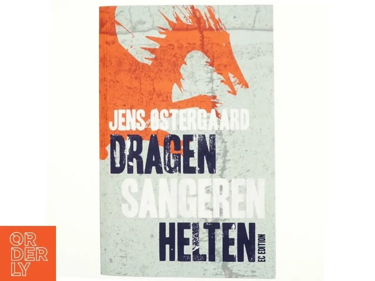Billede 1 - Dragen, sangeren, helten af Jens Østergaard (f. 1979) (Bog)