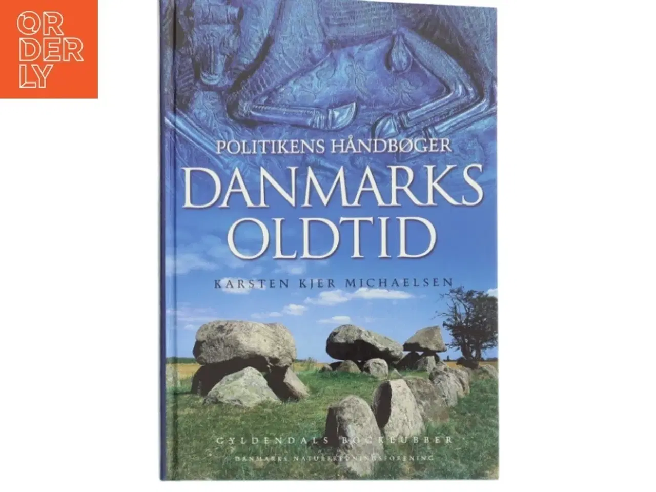 Billede 1 - Politikens bog om Danmarks oldtid af Karsten Kjer Michaelsen (Bog)