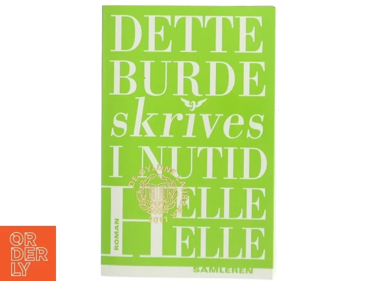 Billede 1 - Dette burde skrives i nutid af Helle Helle (Bog)