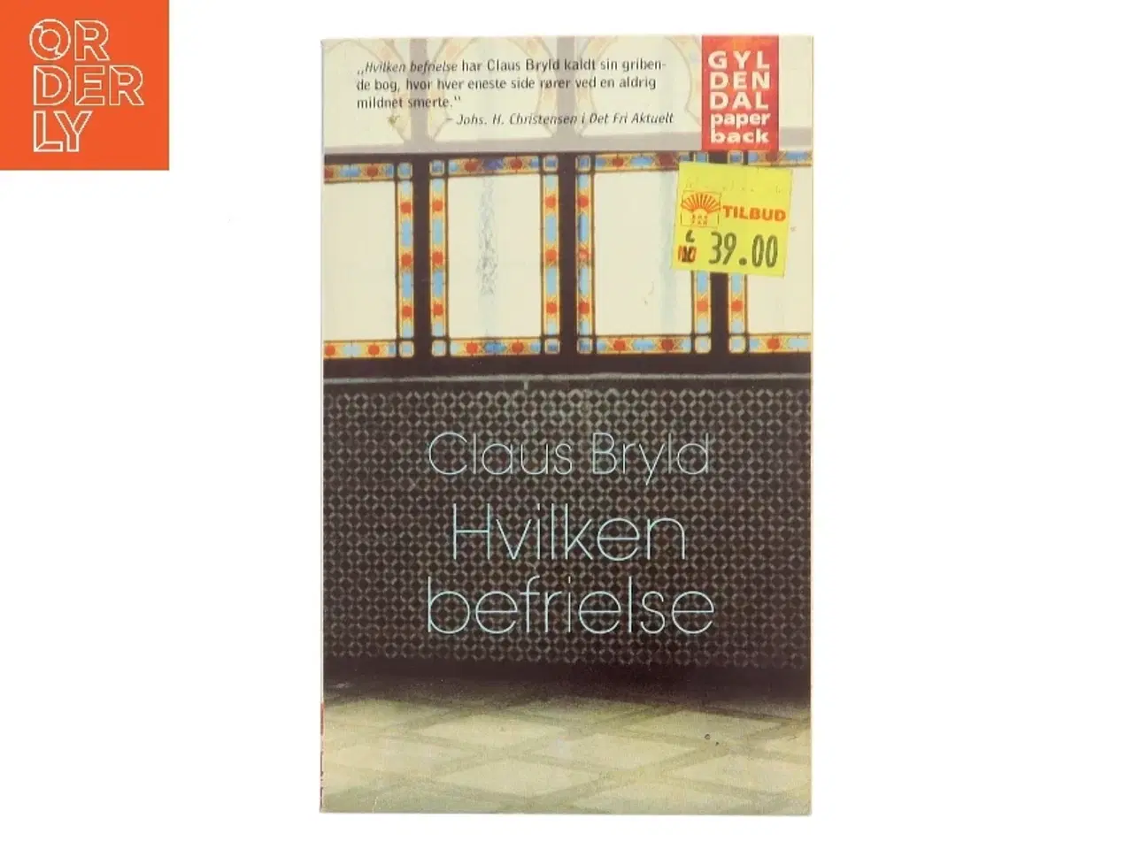 Billede 1 - Hvilken befrielse : fortælling fra en opvækst i nazismens og retsopgørets skygge af Claus Bryld (Bog)