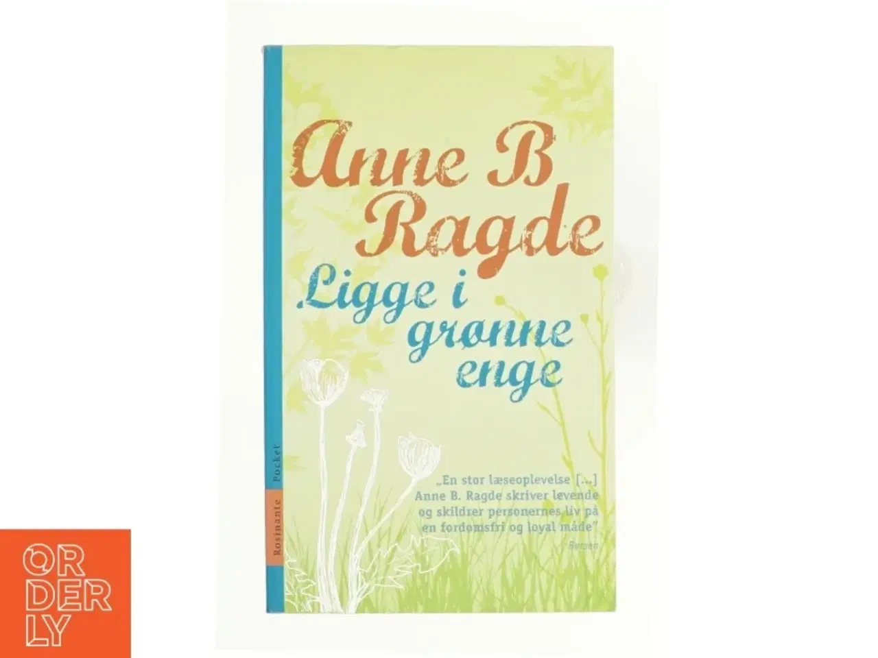 Billede 1 - Ligge i grønne enge : roman. bind 1 af Anne B. Ragde (Bog)