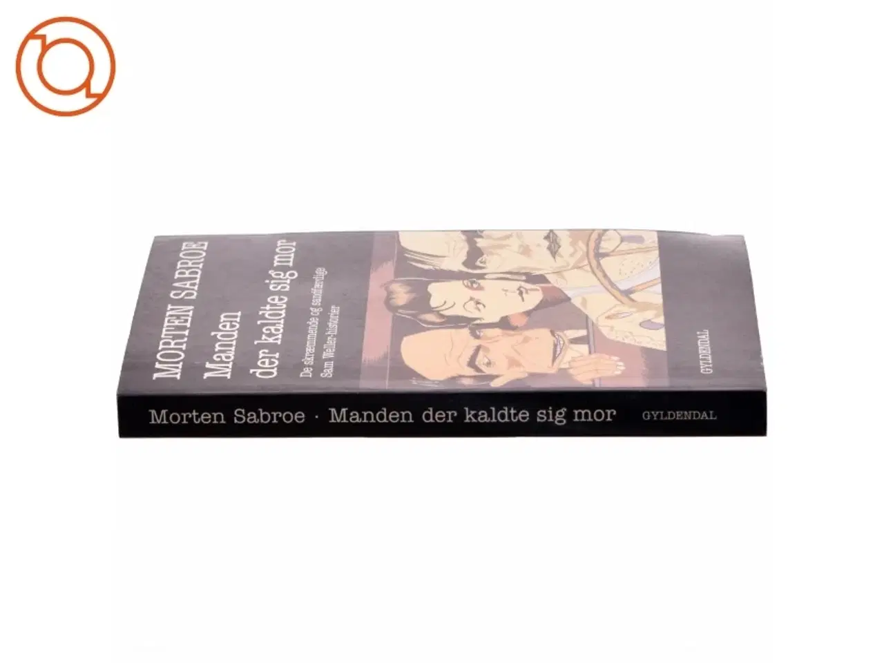 Billede 2 - Manden der kaldte sig mor af Morten Sabroe (Bog)