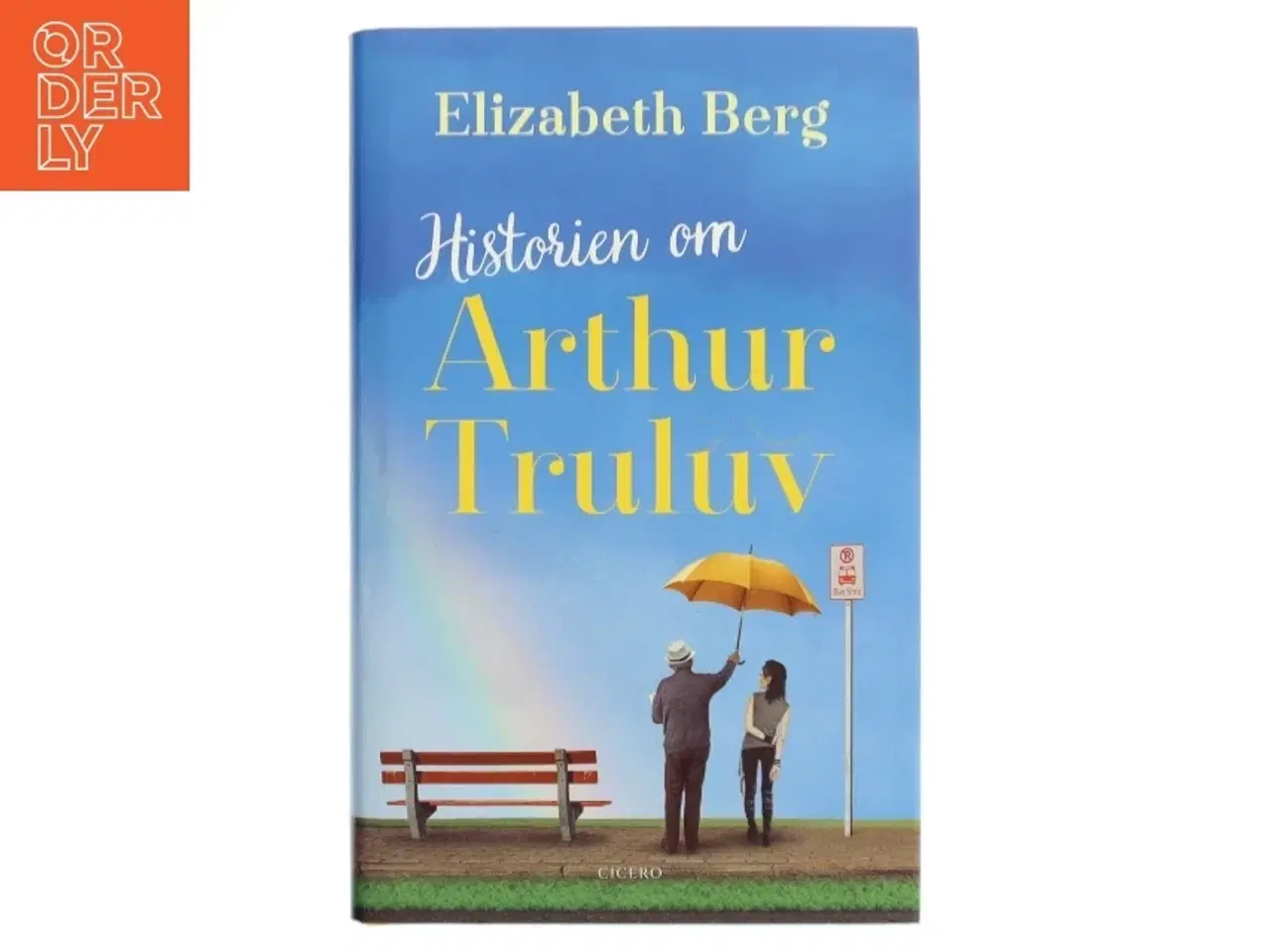 Billede 1 - Historien om Arthur Truluv af Elizabeth Berg (f. 1948) (Bog)