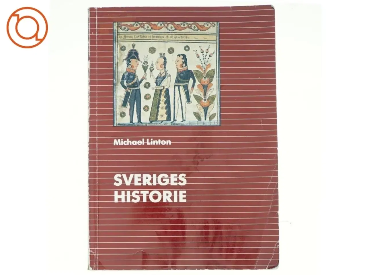 Billede 1 - Sveriges historie fra 1523 til 1992 af Michael Linton (Bog)