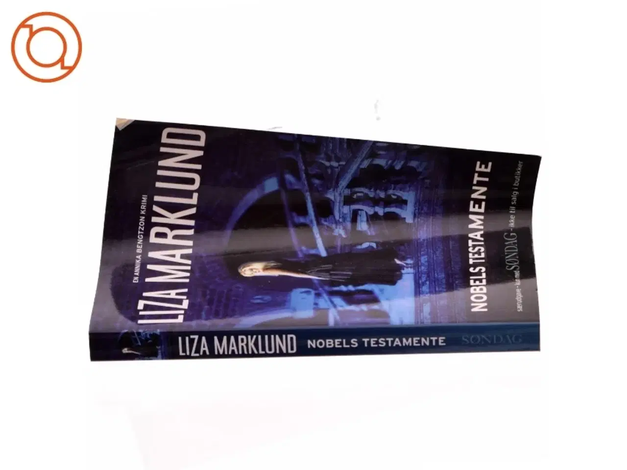 Billede 2 - Nobels testamente af Liza Marklund (Bog)