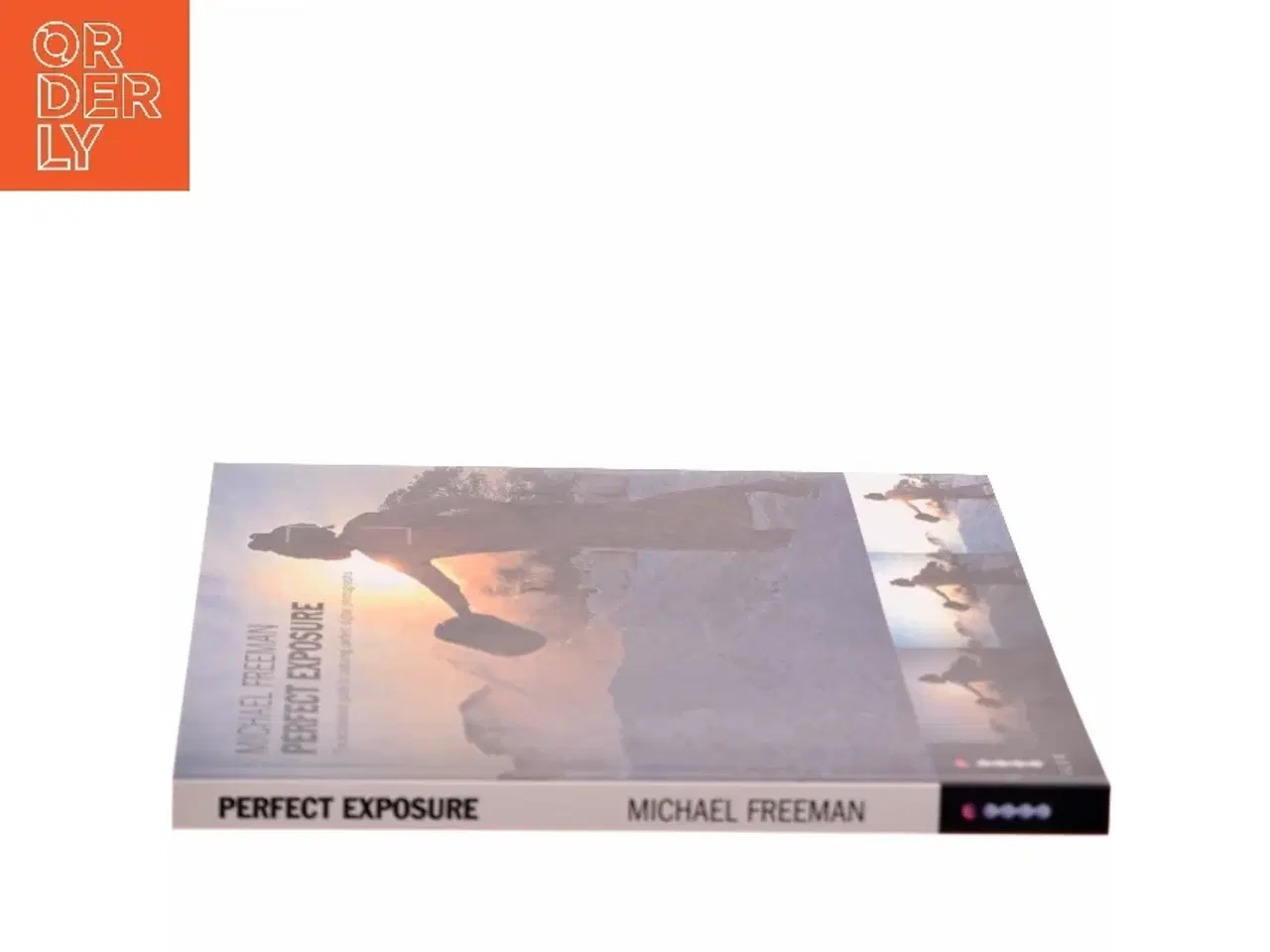 Billede 2 - Perfect exposure : the professional guide to capturing perfect digital photographs af Michael Freeman (Bog)