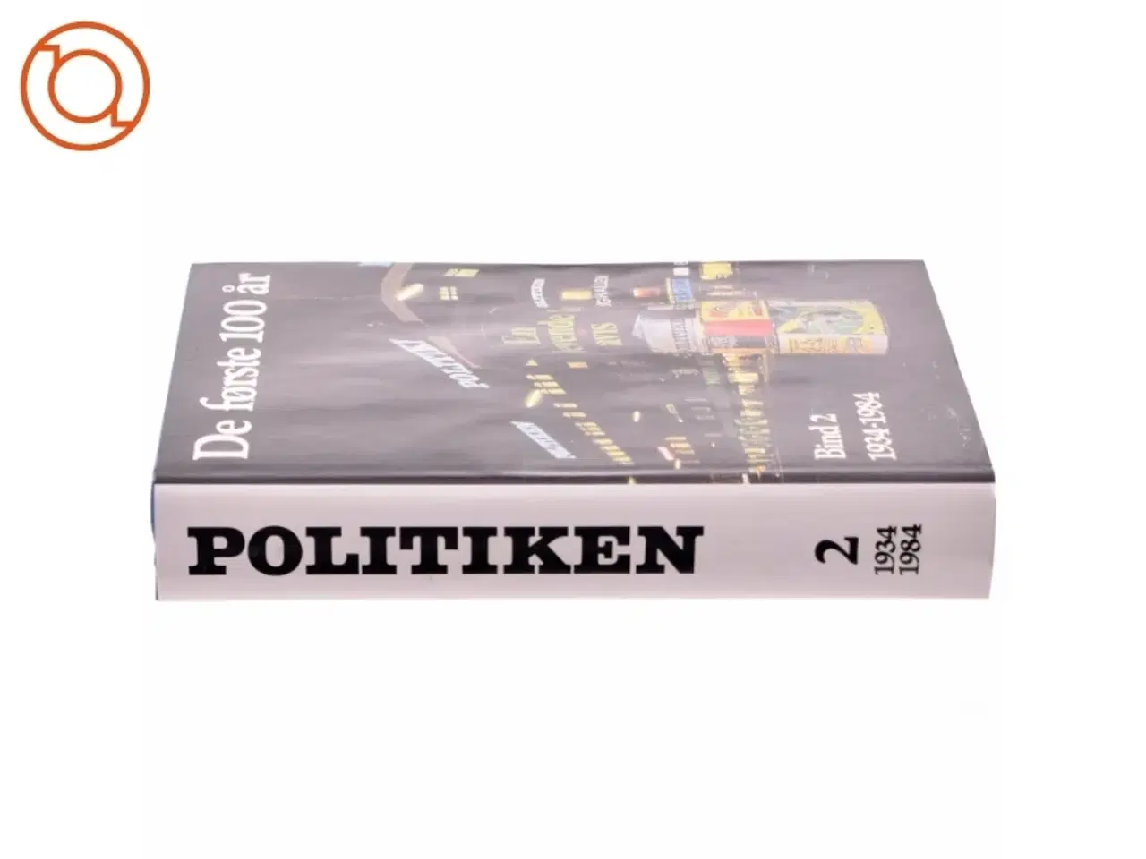 Billede 2 - Politiken - de første 100 år - Bind 2 (Bog)