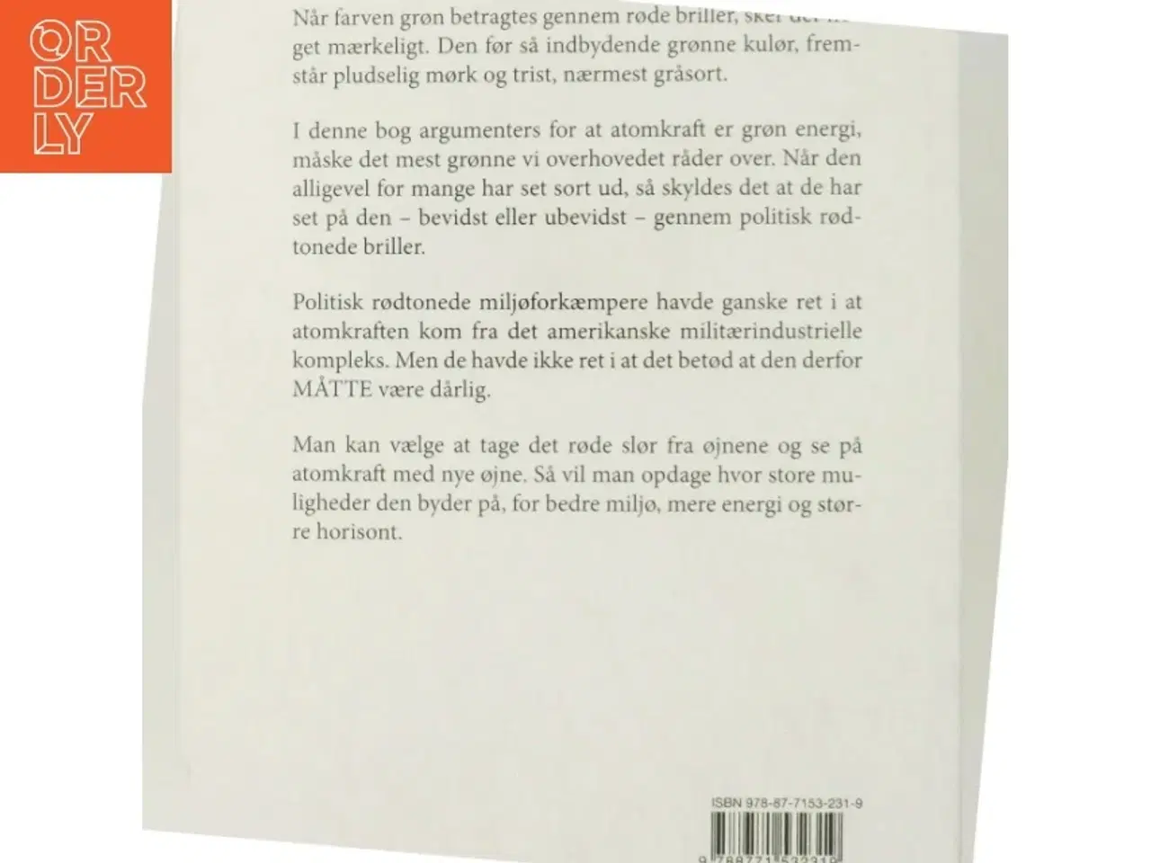 Billede 3 - Den grønne atomkraft : opgør med de farveblinde miljøforkæmpere af Thomas Grønlund Nielsen (Bog)