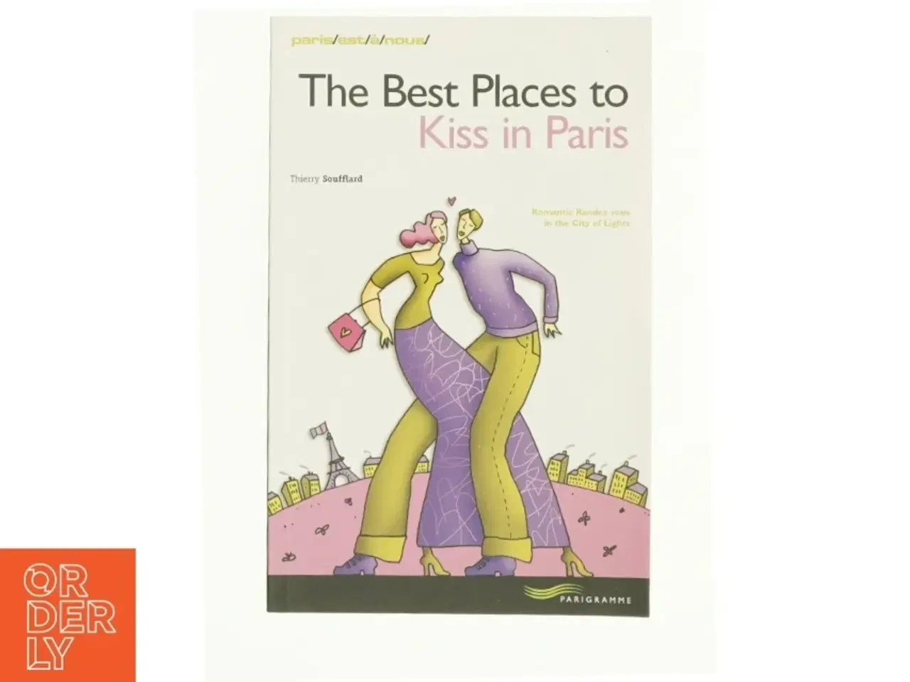Billede 1 - The Best Places to Kiss in Paris af Soufflard Thierry (Bog)