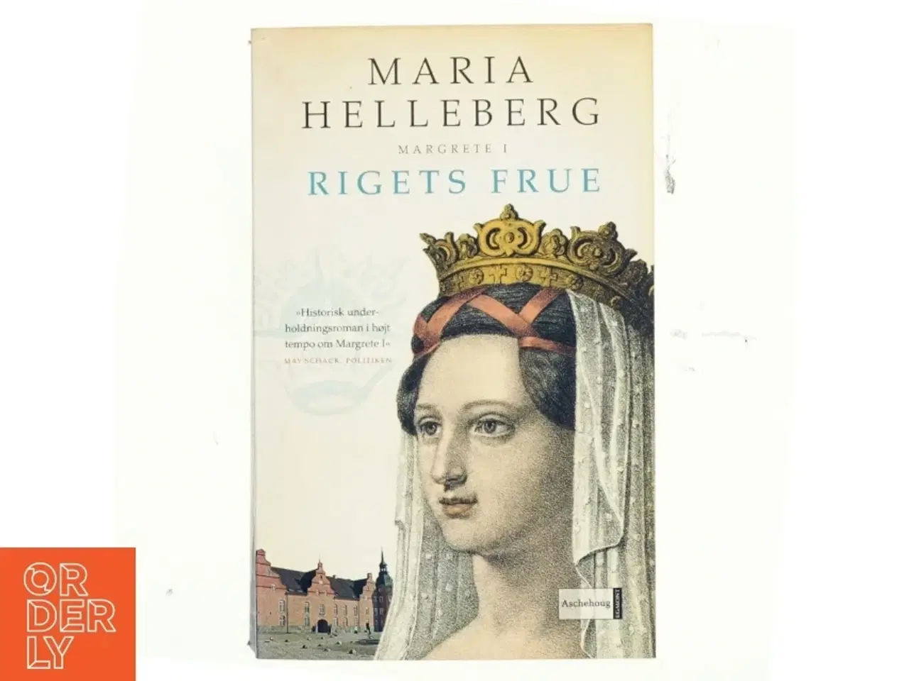 Billede 1 - Rigets frue : Margrete I : roman af Maria Helleberg (Bog)