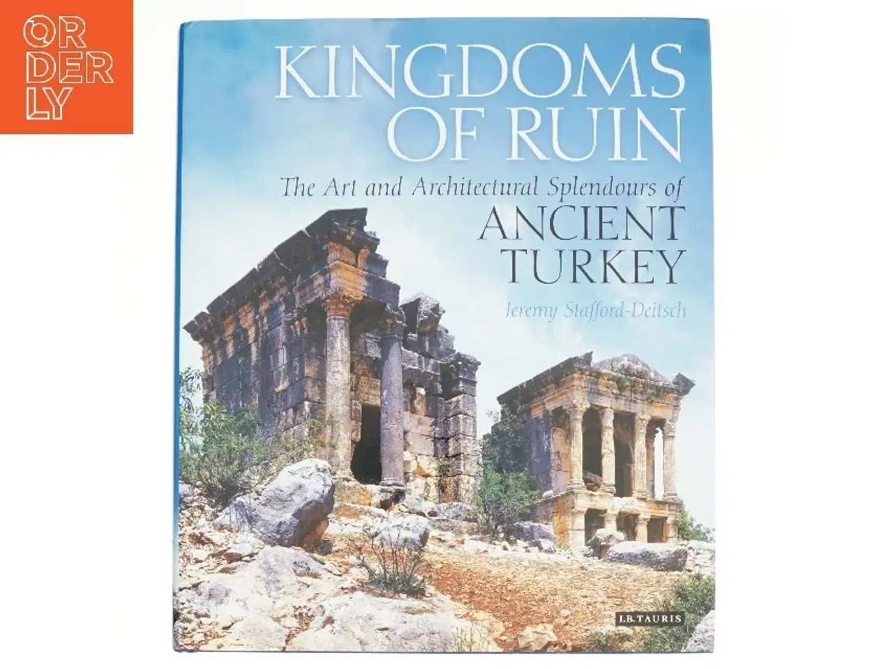 Billede 1 - Kingdoms of Ruin af Jeremy Stafford-Deitsch (Bog)