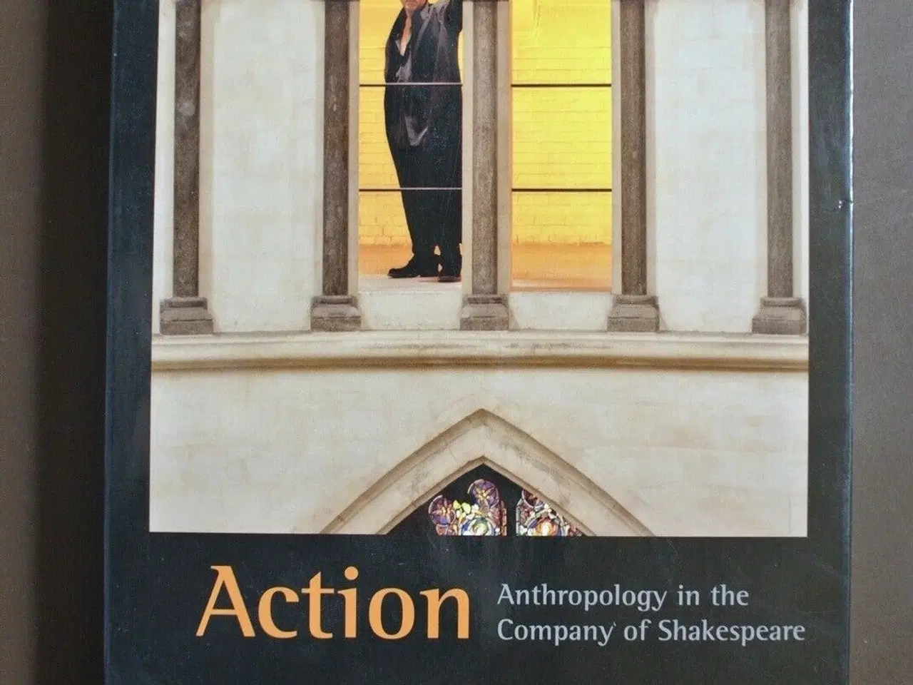 Billede 1 - action anthropology in the company of shakespeare,