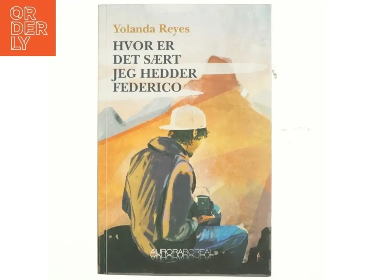 Billede 1 - Hvor er det sært at jeg hedder Federico, af Yolanda Reyes