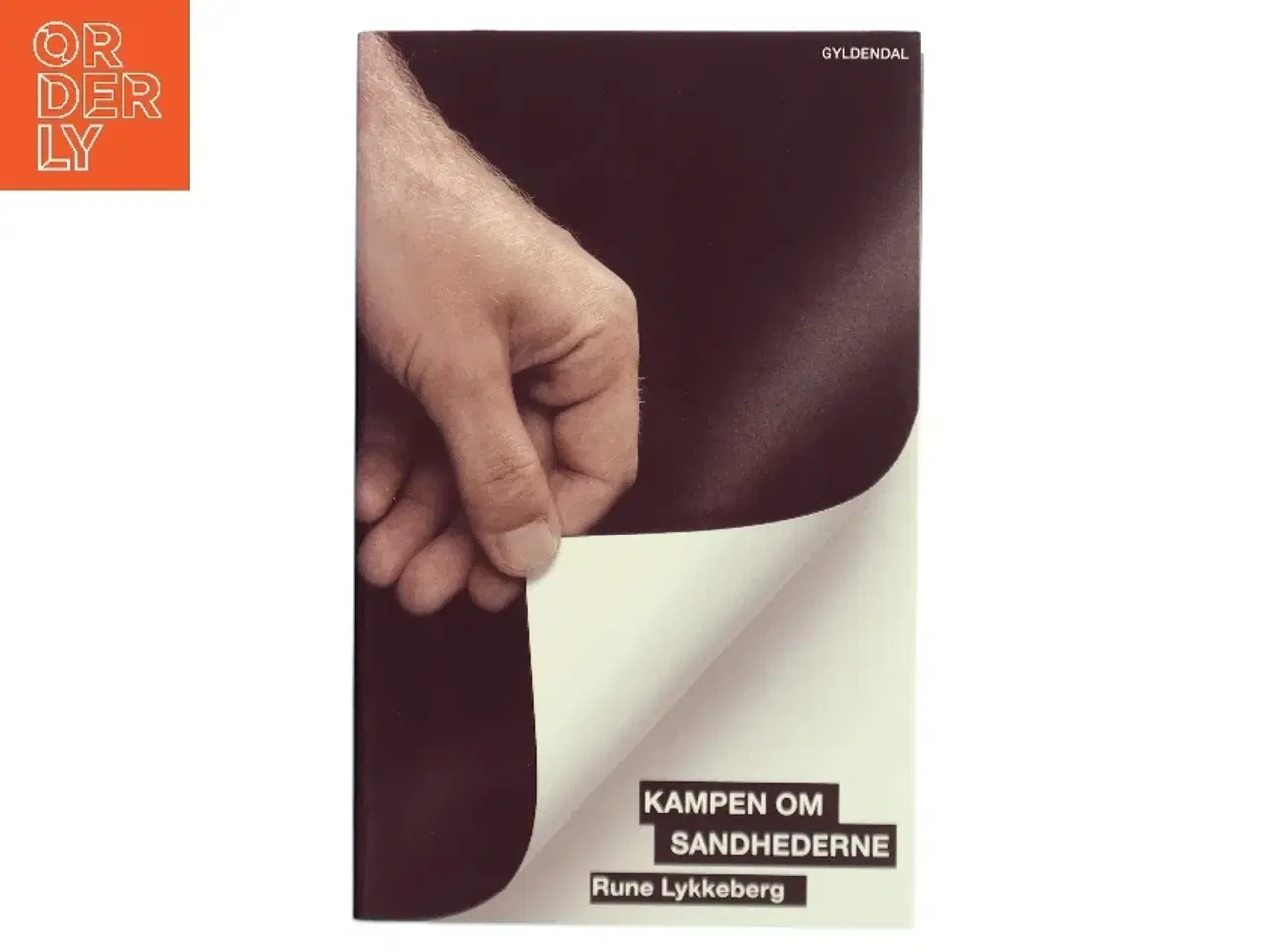 Billede 1 - Kampen om sandhederne : om det kulturelle borgerskabs storhed og fald af Rune Lykkeberg (Bog)