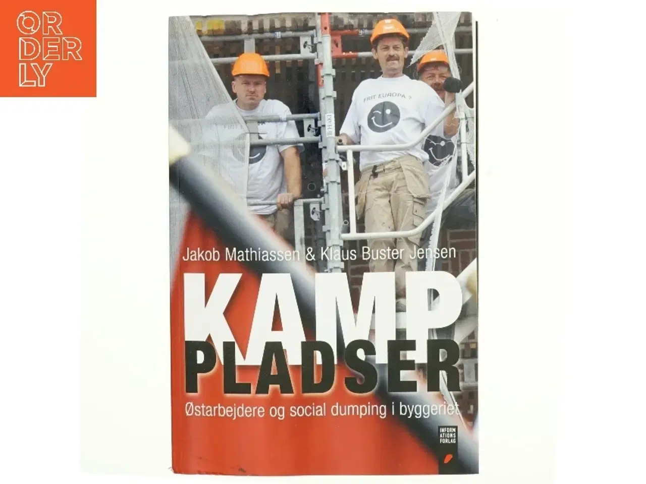 Billede 1 - Kamppladser : østarbejdere og social dumping i byggeriet af Klaus Buster Jensen (f. 1984) (Bog)