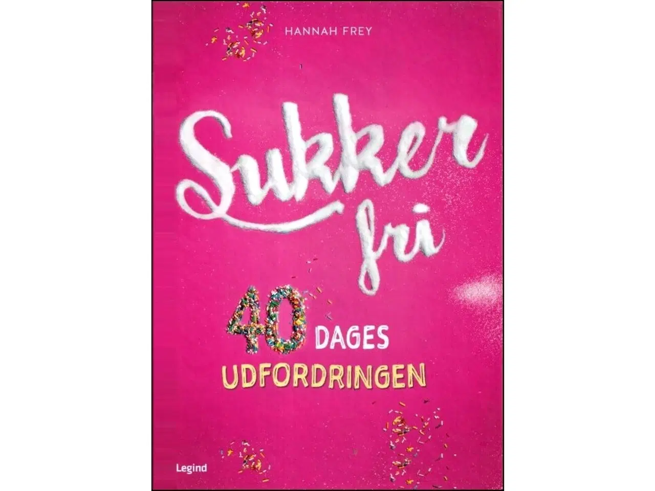 Billede 1 - Sukkerfri - 40 dages udfordringen