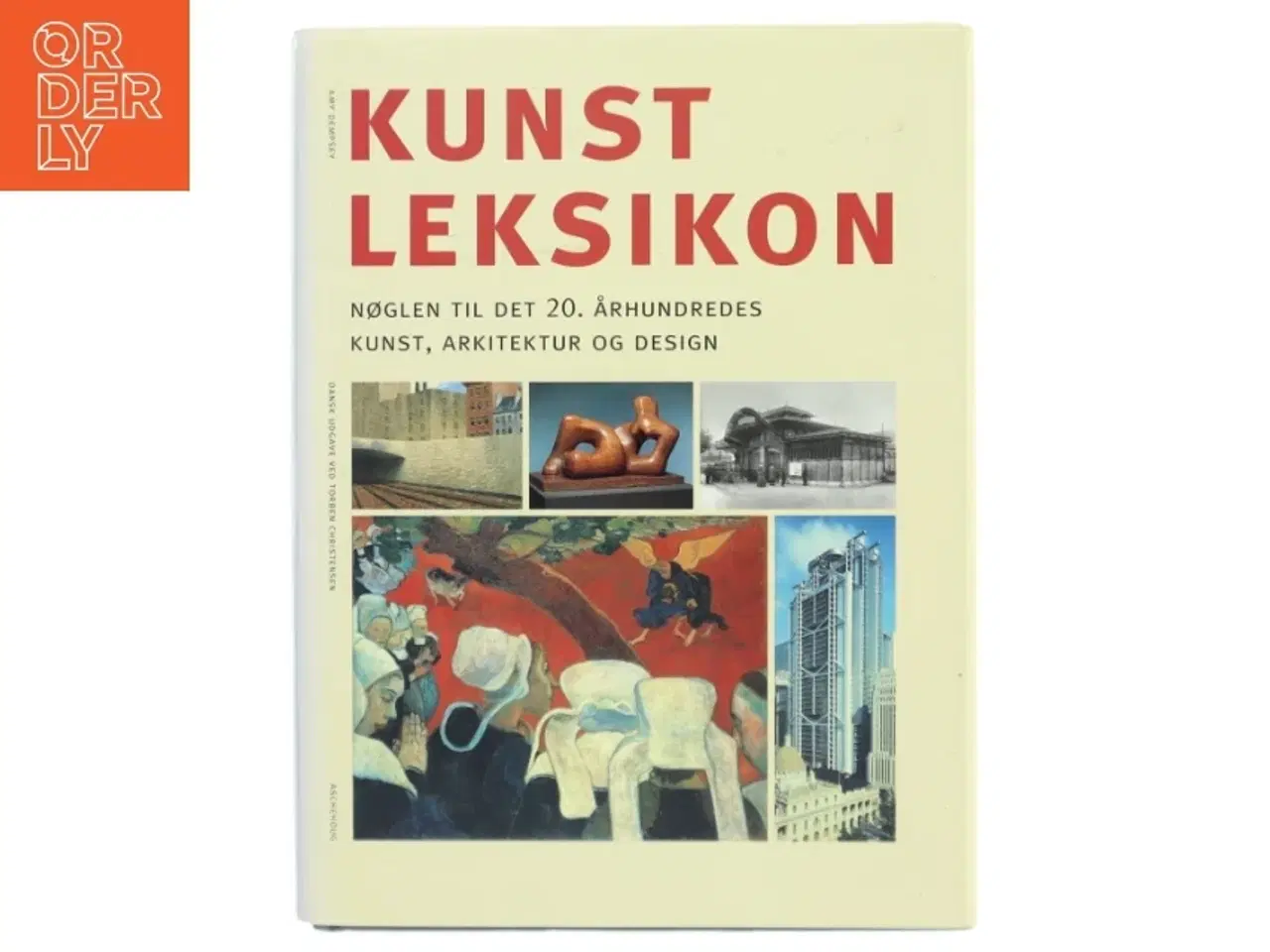 Billede 1 - Kunstleksikon : nøglen til det 20. århundredes kunst, arkitektur og design af Amy Dempsey (Bog)