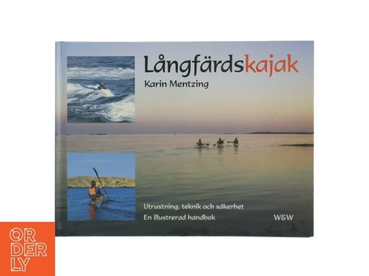 Billede 1 - Långf&#228;rdskajak af Karin Mentzing (bog) fra W&W