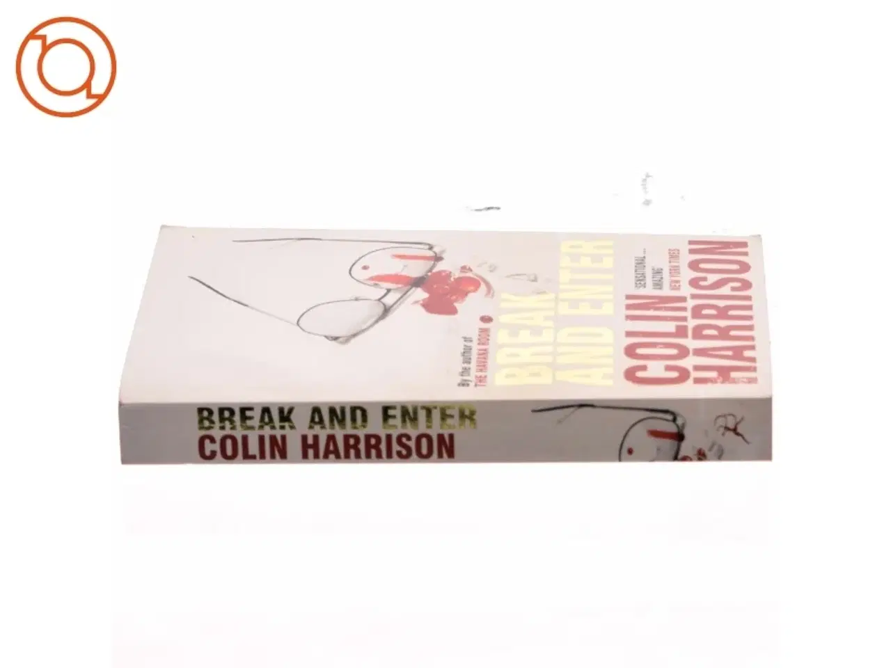 Billede 2 - Break and Enter af Colin Harrison (Bog)