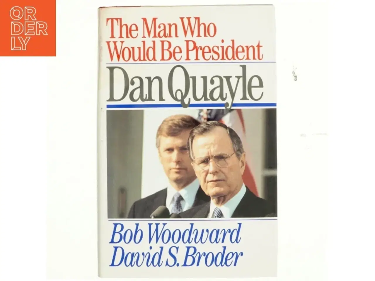 Billede 1 - The Man who Would be President af David S. Broder, Bob Woodward (Bog)