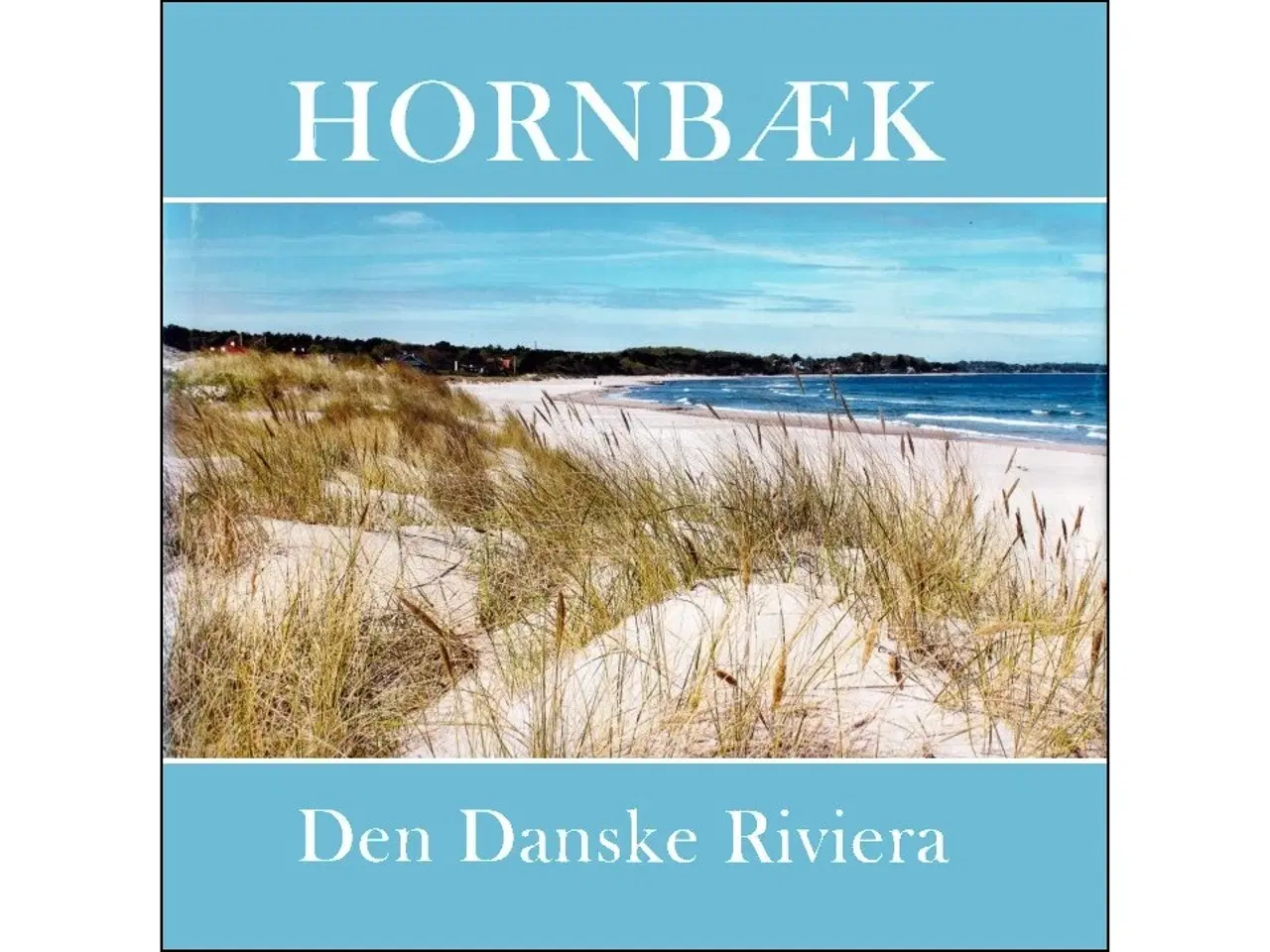 Billede 1 - Hornbæk - Den Danske Riviera