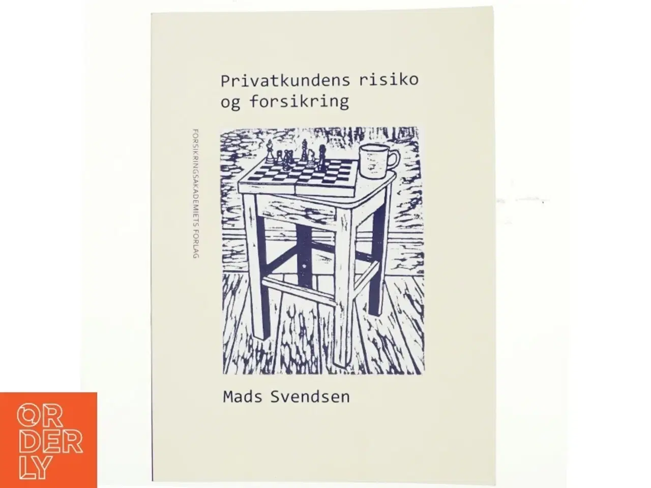 Billede 1 - Privatkundens risiko og forsikring af Mads Svendsen (f. 1973-06-14) (Bog)