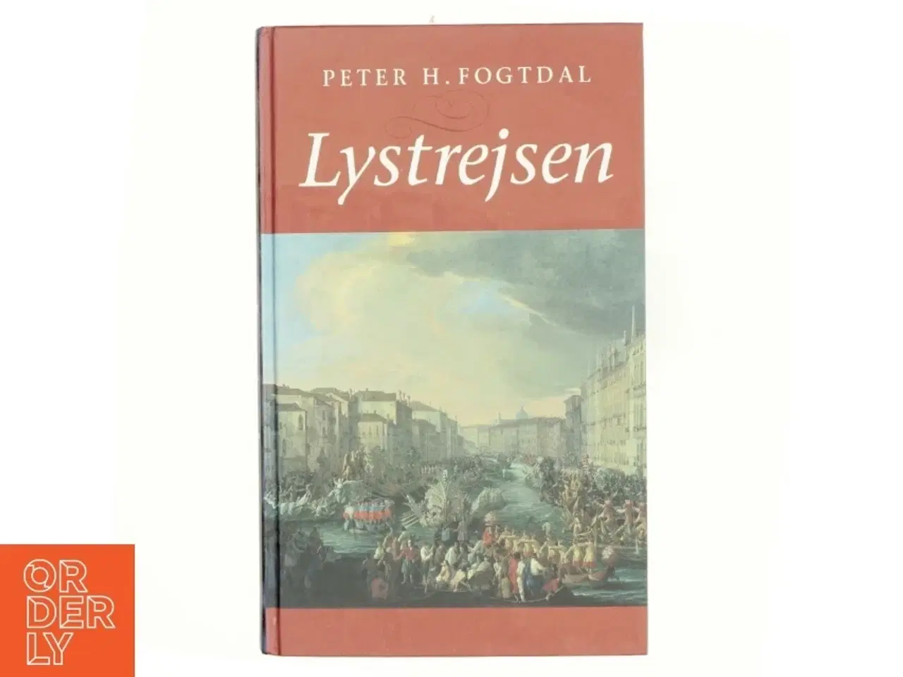 Billede 1 - Lystrejsen : roman af Peter Fogtdal (Bog)