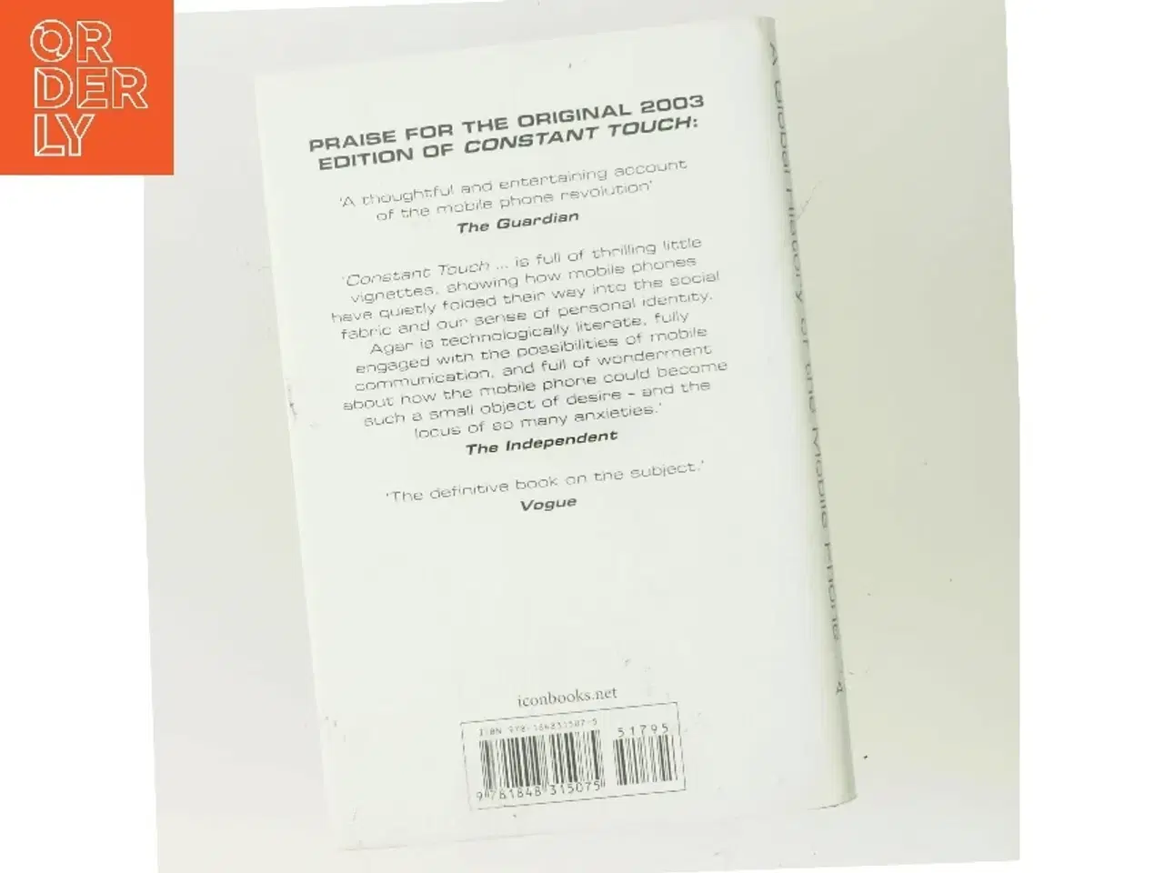 Billede 3 - Constant touch : a global history of the mobile phone af Jon Agar (Bog)