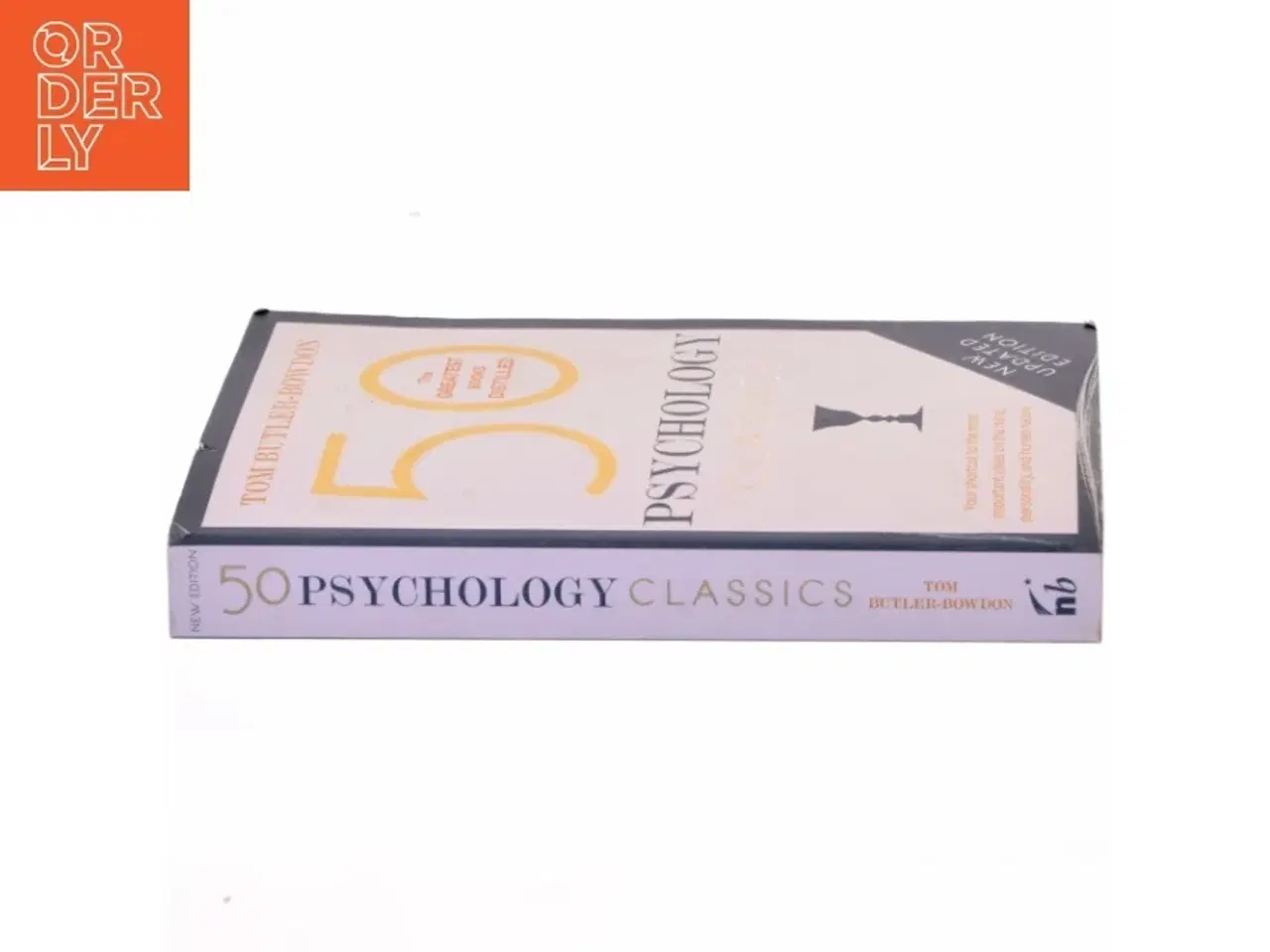 Billede 2 - 50 psychology classics : your shortcut to the most important ideas on the mind, personality, and human nature af Tom Butler-Bowdon (Bog)