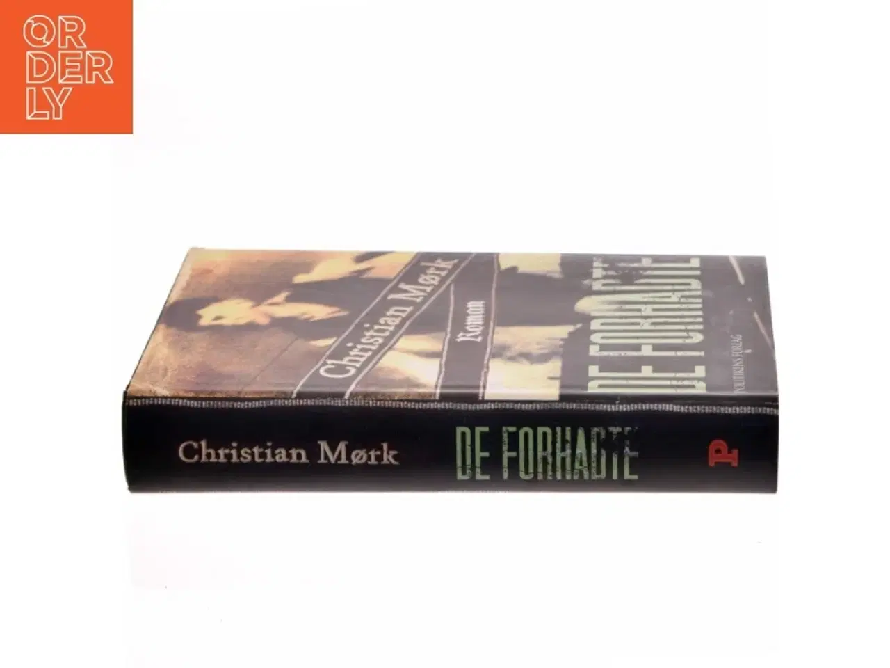 Billede 2 - De forhadte : roman af Christian Mørk (Bog)