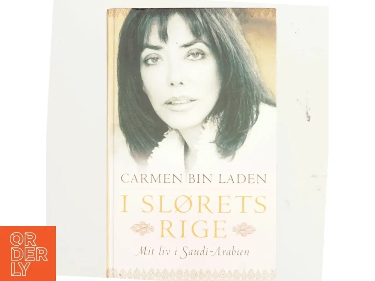 Billede 1 - I slørets rige : mit liv i Saudi-Arabien af Carmen Bin Laden (Bog)