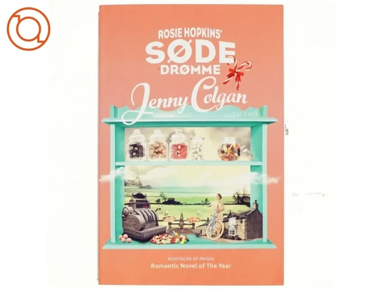 Billede 1 - Rosie Hopkins&#39; søde drømme af Jenny Colgan (f. 1972) (Bog)