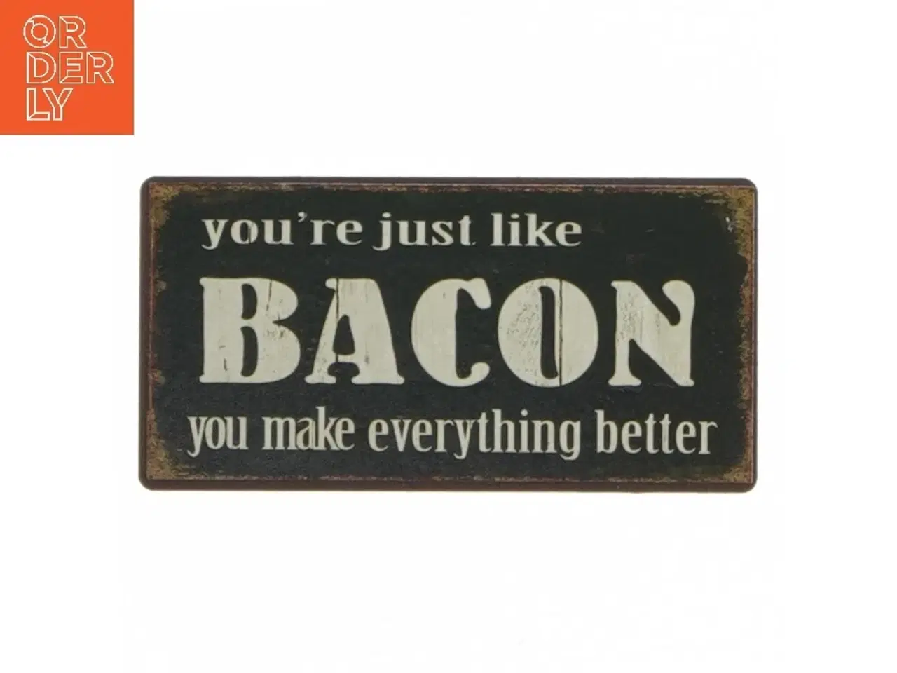 Billede 1 - Bacon citat dekoration fra Lafinesse (str. 10x5 cm)