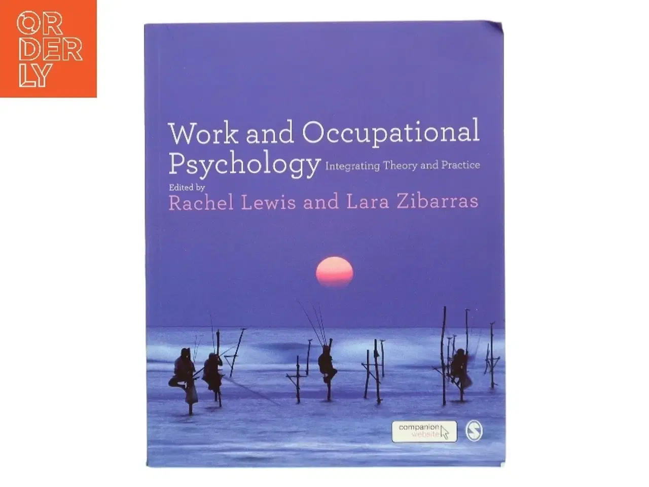 Billede 1 - Work and occupational psychology : integrating theory and practice (Bog)