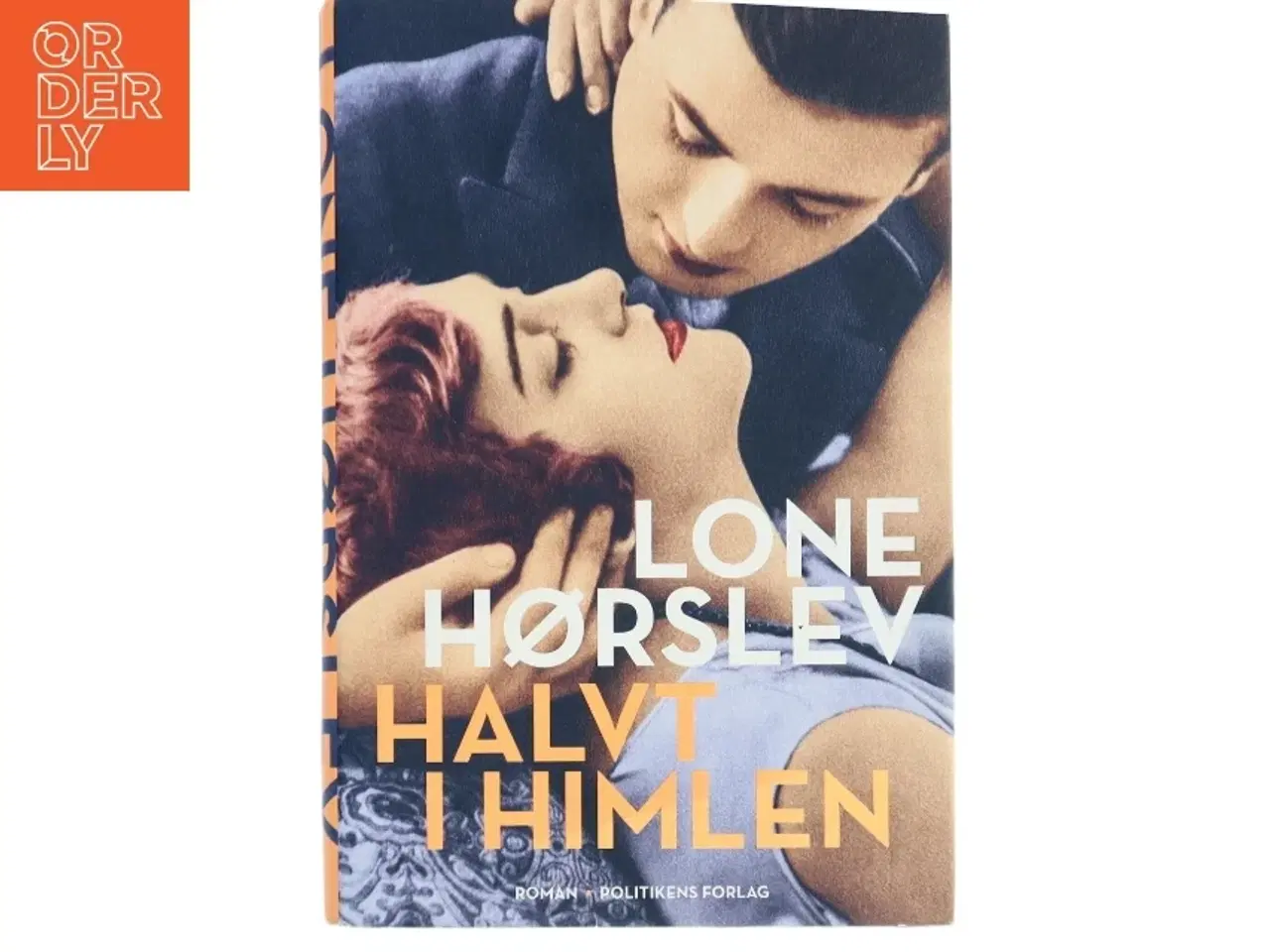 Billede 1 - Halvt i himlen : roman af Lone Hørslev (Bog)