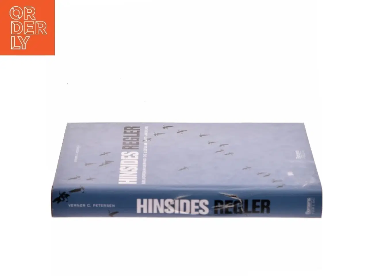 Billede 2 - Hinsides regler : selvorganisering og ledelse med ansvar af Verner C. Petersen (f. 1946) (Bog)