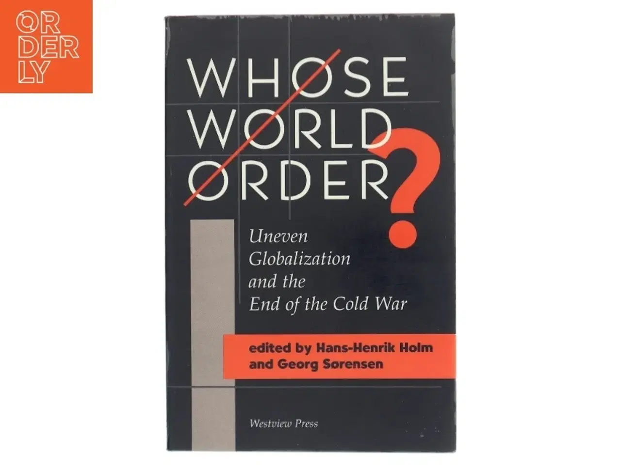 Billede 1 - Whose world order? : uneven globalization and the end of the cold war (Bog)