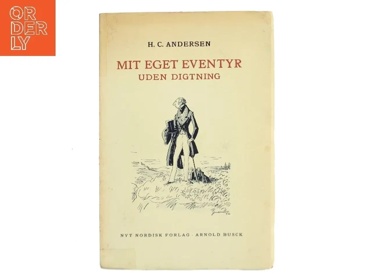 Billede 1 - Mit eget eventyr uden digtning af H. C. Andersen (Bog)