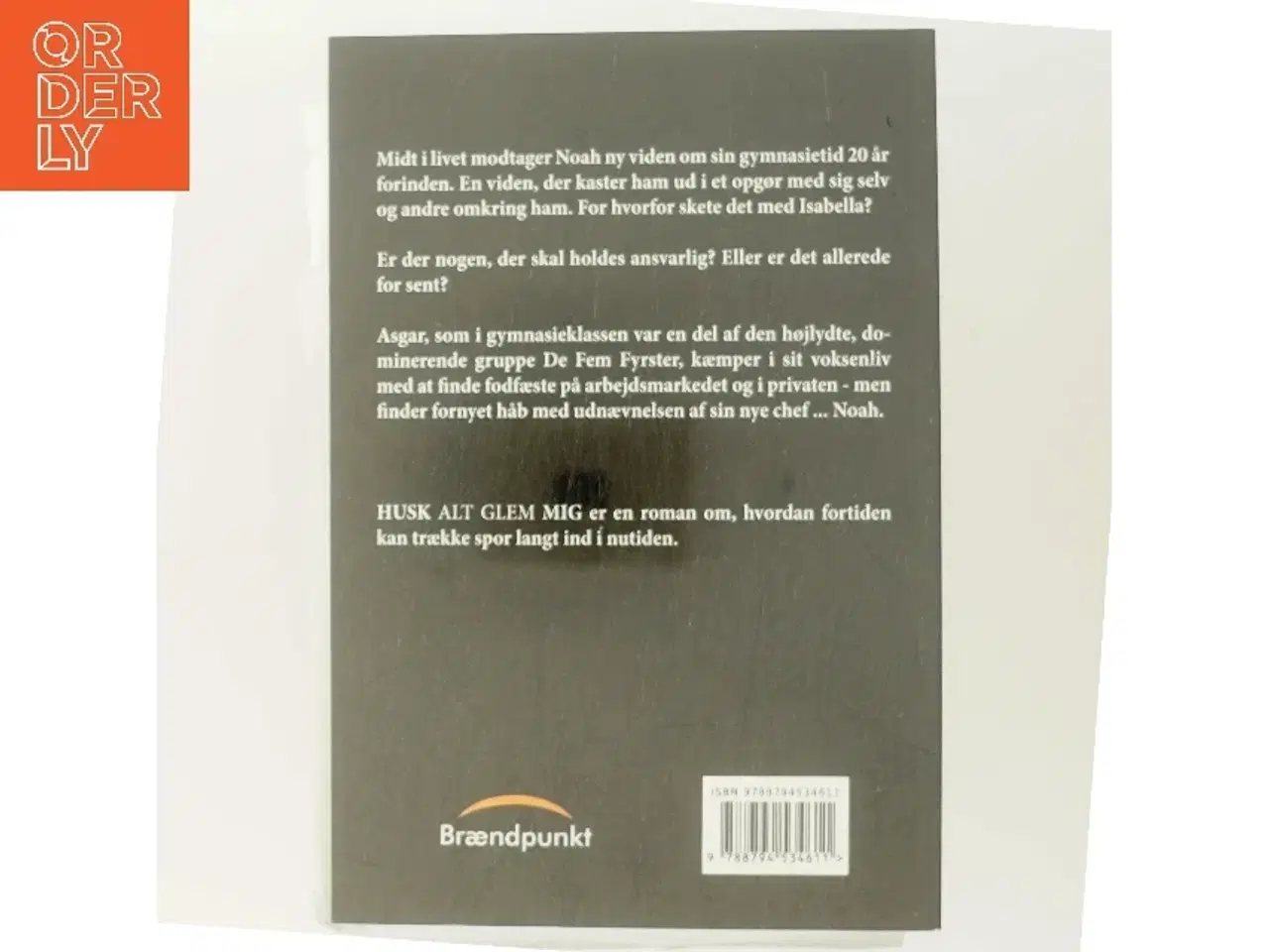 Billede 3 - Husk alt, glem mig : roman af Jakob Glibstrup Gaardsted (f. 1992) (Bog)